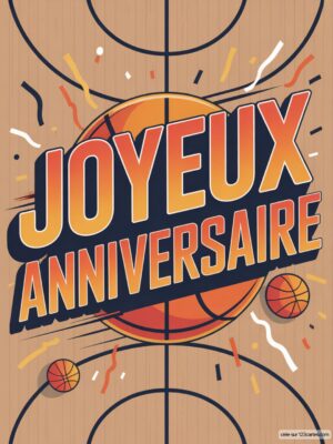 Carte virtuelle anniversaire basketball, fond parquet bois, texte orange vif et confettis.