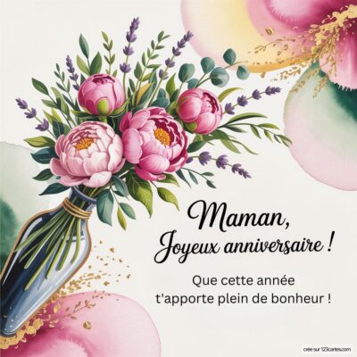 Une carte d'anniversaire pour maman avec un bouquet de pivoines roses et le texte « Maman, Joyeux anniversaire ! »