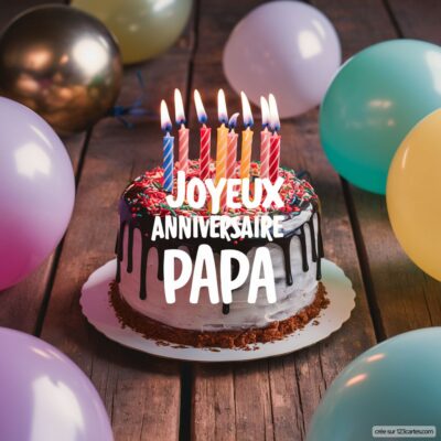 Gâteau d'anniversaire avec des bougies colorées et des ballons, souhaitant un joyeux anniversaire à papa.