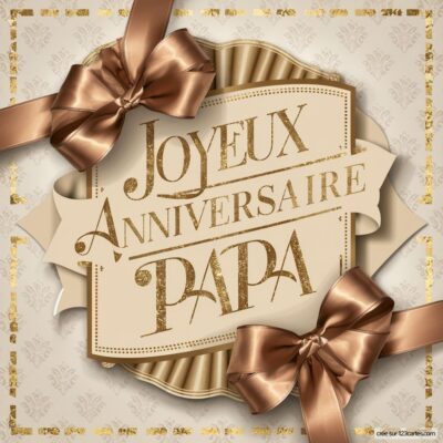 Carte d'anniversaire élégante avec l'inscription 'Joyeux Anniversaire Papa' entourée de rubans dorés.