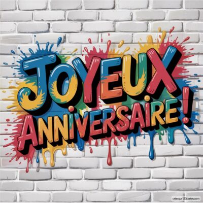 Texte joyeux anniversaire en lettres stylisées, avec éclaboussures multicolores sur un fond de briques blanches.