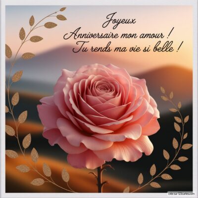 Carte d'anniversaire de mariage avec une rose rose au premier plan et un fond doux. Texte : Joyeux anniversaire mon amour !