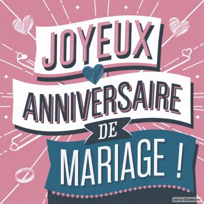 Carte d'anniversaire de mariage, avec le texte «Joyeux anniversaire de mariage !» sur fond rose et décorations en forme de cœurs.