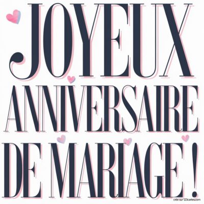 Carte virtuelle avec le message Joyeux Anniversaire de Mariage ! en lettres stylisées, entouré de petits cœurs.