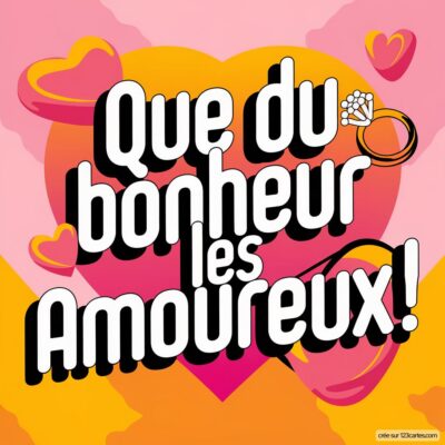 Carte de félicitations mariage avec un fond coloré et des cœurs, inscrite Que du bonheur les Amoureux ! en lettres joyeuses.