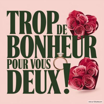 Carte de félicitations mariage avec des roses rouges, un anneau de fiançailles et le message Trop de bonheur pour vous deux ! sur fond rose.