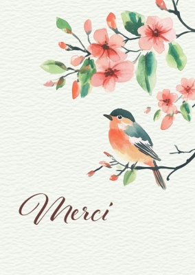 Illustration aquarelle d'un oiseau perché sur une branche, entouré de fleurs roses et de feuilles vertes. En bas à droite, le mot Merci est écrit en calligraphie élégante.