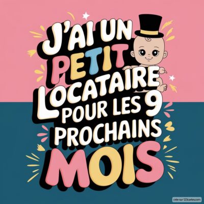 Carte virtuelle annonçant une grossesse avec un bébé souriant portant un chapeau haut de forme. Texte coloré : J'ai un petit locataire pour les 9 prochains mois.