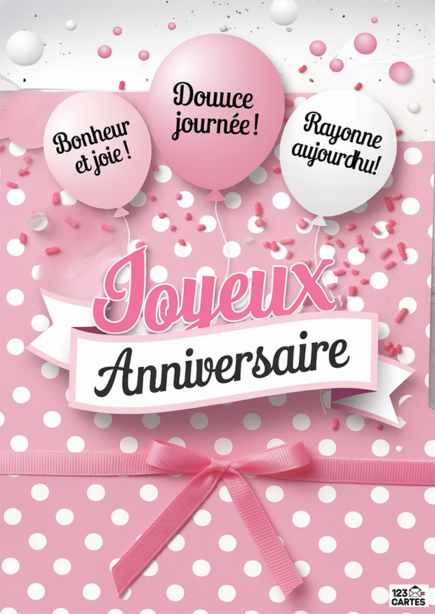 Carte d'anniversaire pour femme, fond rose à pois blancs avec ruban rose et ballons portant des messages positifs.
