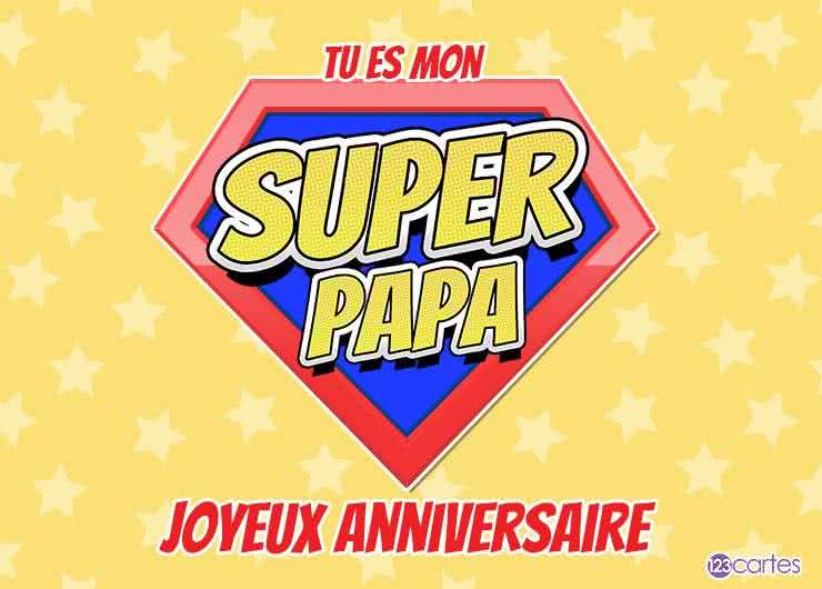 Carte d'anniversaire avec logo de super-héros, texte « Tu es mon Super Papa. Joyeux Anniversaire » sur fond jaune à étoiles.