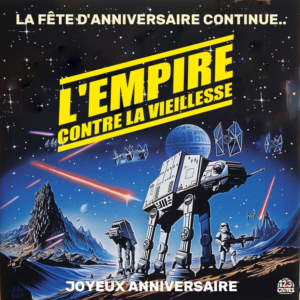 L'empire contre la vieillesse carte joyeux anniversaire