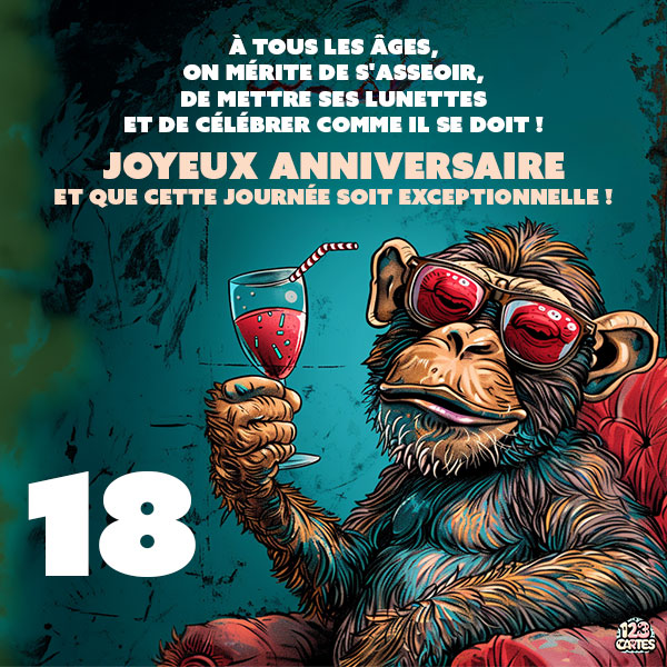 Carte joyeux anniversaire 18 ans avec un singe portant des lunettes de soleil et tenant une coupe de vin