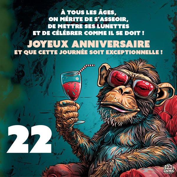 Carte joyeux anniversaire 22 ans avec un singe portant des lunettes de soleil et tenant une coupe de vin