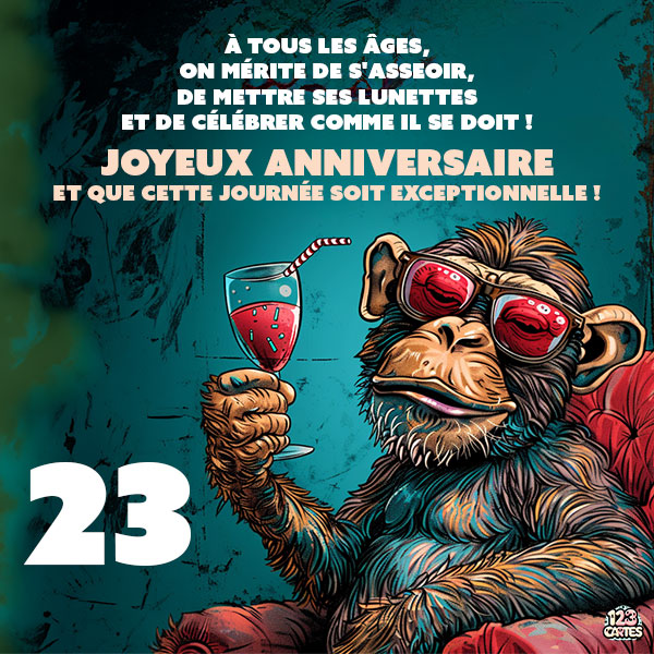 Carte joyeux anniversaire 23 ans avec un singe portant des lunettes de soleil et tenant une coupe de vin