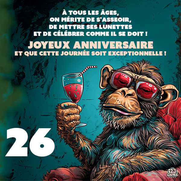 Carte joyeux anniversaire 26 ans avec un singe portant des lunettes de soleil et tenant une coupe de vin