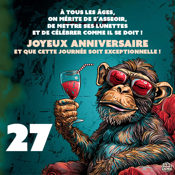 Carte joyeux anniversaire 27 ans avec un singe portant des lunettes de soleil et tenant une coupe de vin