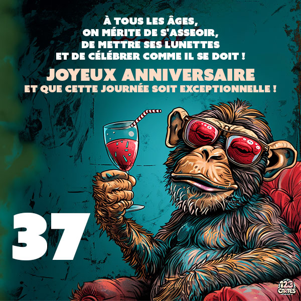 Carte joyeux anniversaire 37 ans avec un singe portant des lunettes de soleil et tenant une coupe de vin