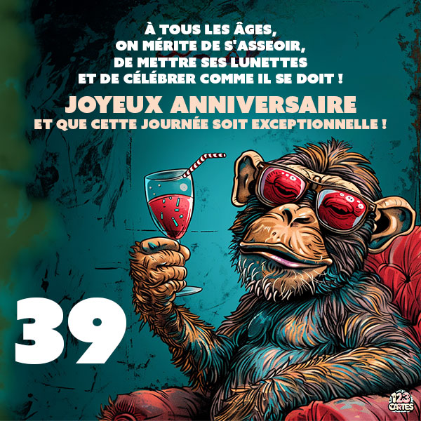 Carte joyeux anniversaire 39 ans avec un singe portant des lunettes de soleil et tenant une coupe de vin