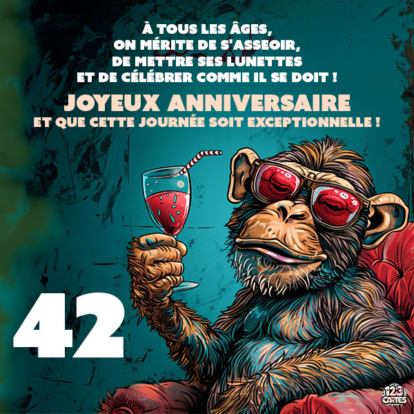 Carte joyeux anniversaire 42 ans avec un singe portant des lunettes de soleil et tenant une coupe de vin