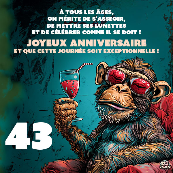 Carte joyeux anniversaire 43 ans avec un singe portant des lunettes de soleil et tenant une coupe de vin