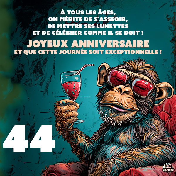 Carte joyeux anniversaire 44 ans avec un singe portant des lunettes de soleil et tenant une coupe de vin