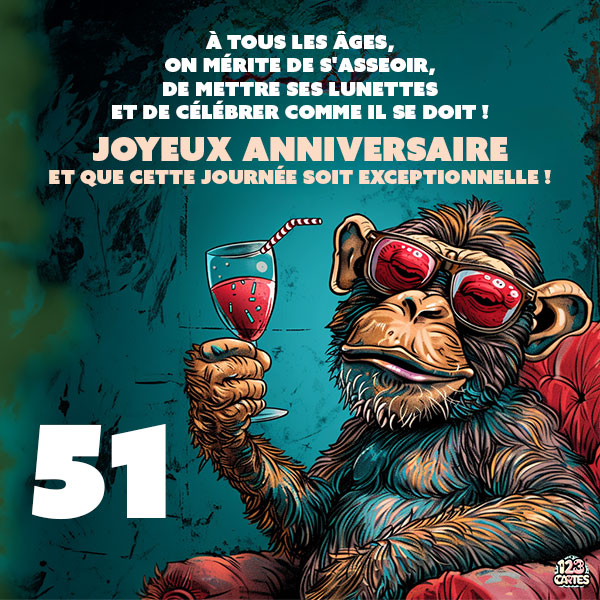 Carte joyeux anniversaire 51 ans avec un singe portant des lunettes de soleil et tenant une coupe de vin