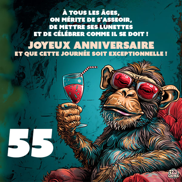 Carte joyeux anniversaire 55 ans avec un singe portant des lunettes de soleil et tenant une coupe de vin