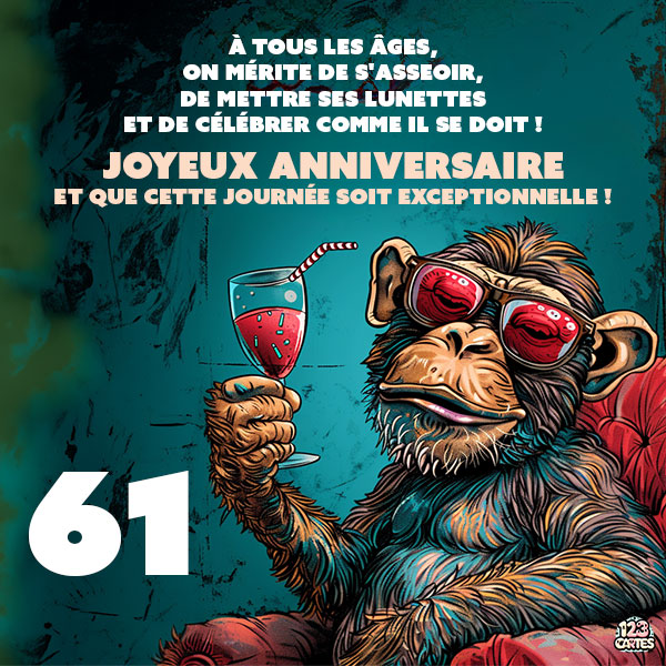 Carte joyeux anniversaire 61 ans avec un singe portant des lunettes de soleil et tenant une coupe de vin