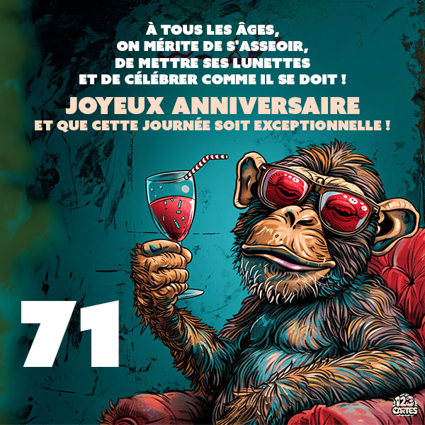 Carte joyeux anniversaire 71 ans avec un singe portant des lunettes de soleil et tenant une coupe de vin