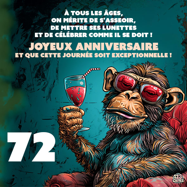 Carte joyeux anniversaire 72 ans avec un singe portant des lunettes de soleil et tenant une coupe de vin