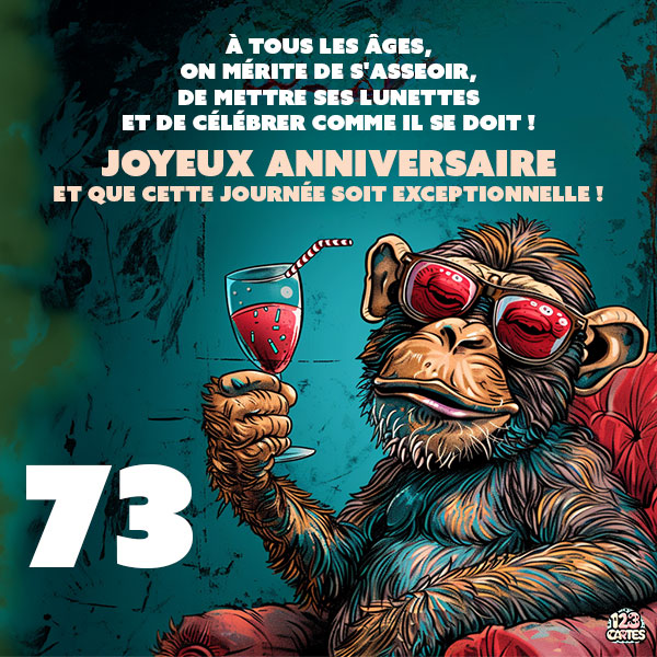 Carte joyeux anniversaire 73 ans avec un singe portant des lunettes de soleil et tenant une coupe de vin