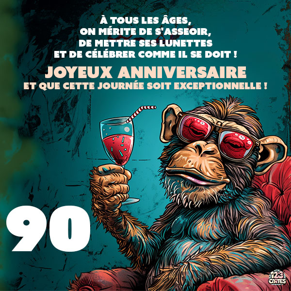 Carte joyeux anniversaire 90 ans avec un singe portant des lunettes de soleil et tenant une coupe de vin