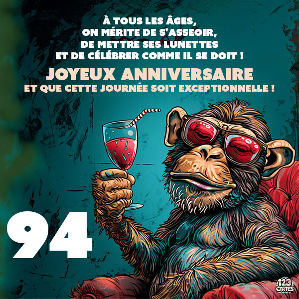 Carte joyeux anniversaire 94 ans avec un singe portant des lunettes de soleil et tenant une coupe de vin