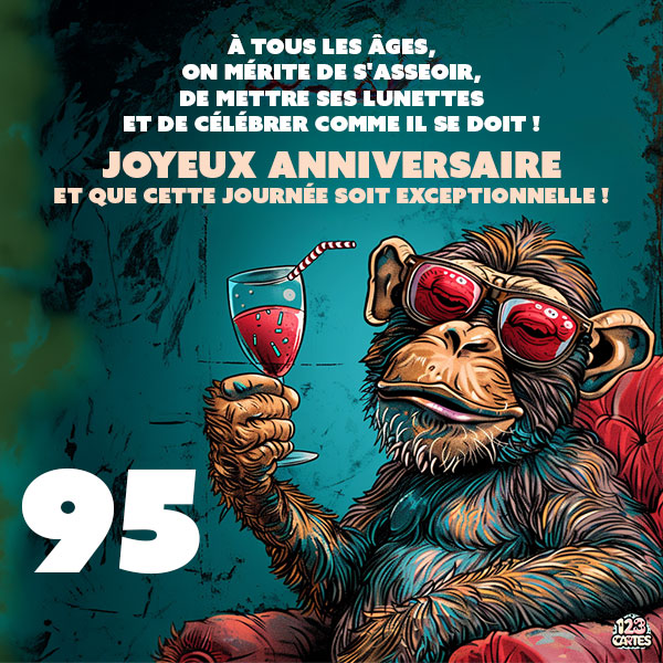 Carte joyeux anniversaire 95 ans avec un singe portant des lunettes de soleil et tenant une coupe de vin