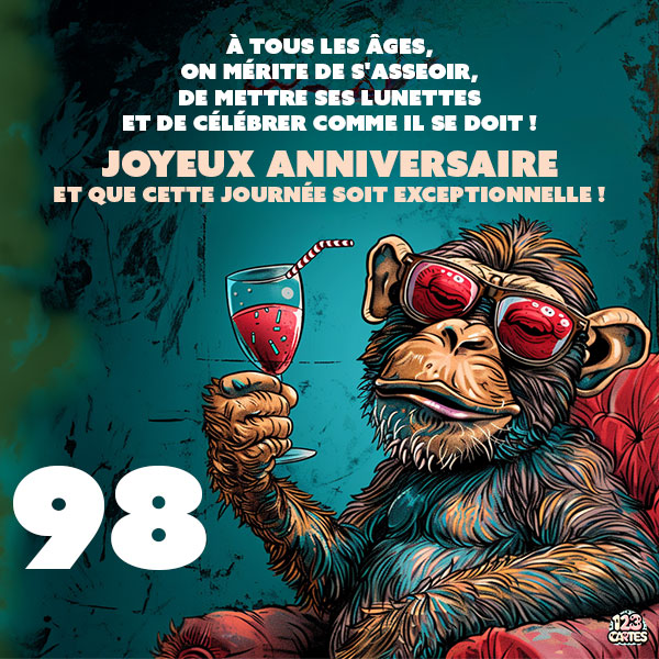 Carte joyeux anniversaire 98 ans avec un singe portant des lunettes de soleil et tenant une coupe de vin