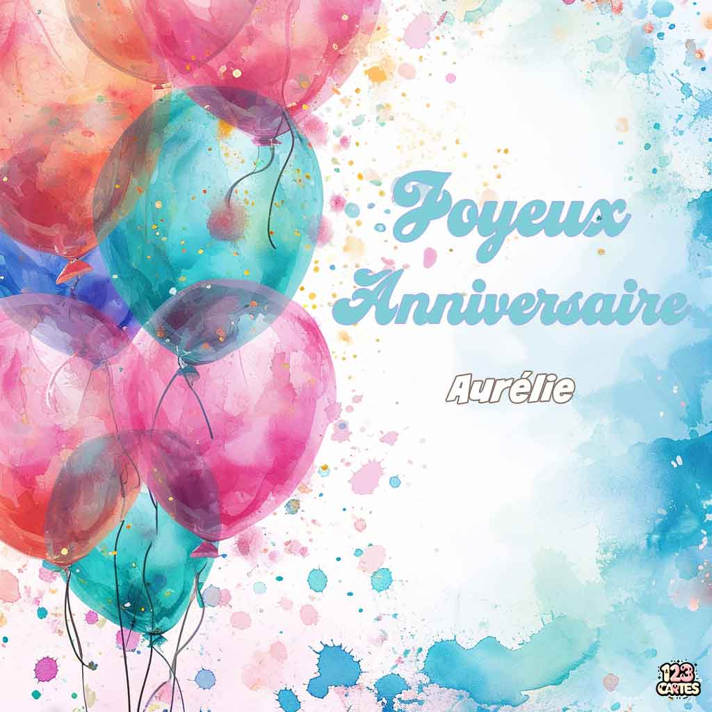 Ballons colorés en aquarelle sur fond abstrait avec texte "Joyeux Anniversaire Aurélie"