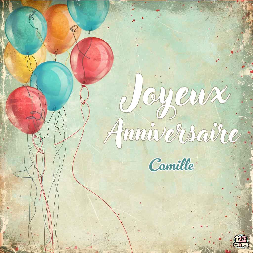 Ballons colorés sur fond de mur vieilli et texte "Joyeux Anniversaire Camille"