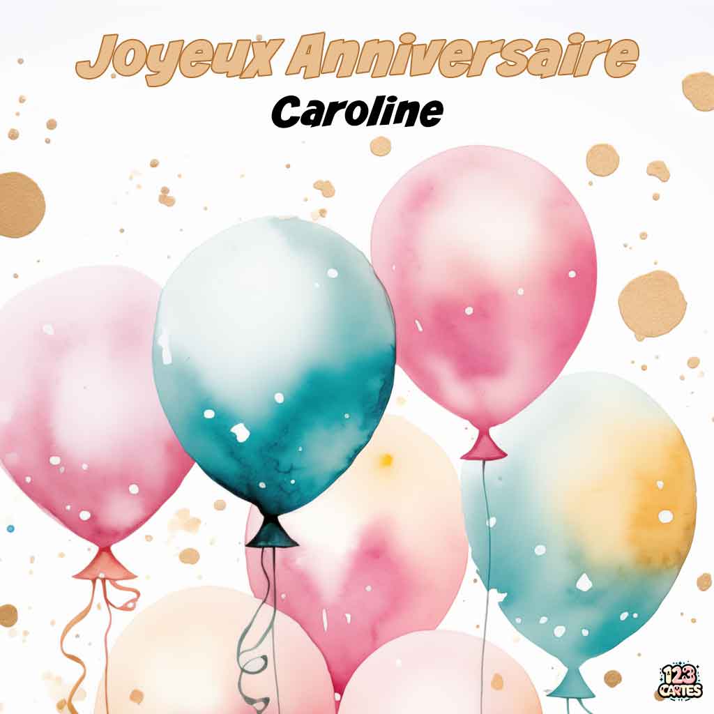 Ballons en aquarelle aux couleurs pastel avec texte "Joyeux Anniversaire Caroline"