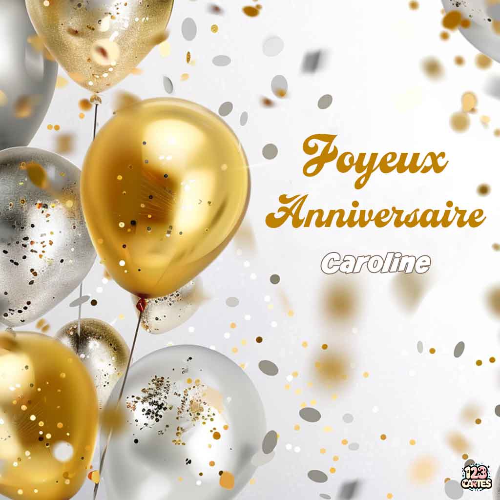 Ballons dorés et argentés avec paillettes sur fond blanc avec texte "Joyeux Anniversaire Caroline"