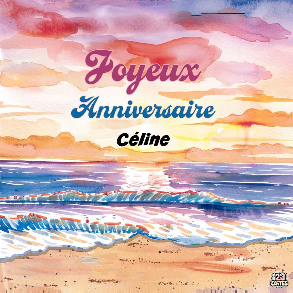 Lever de soleil sur une plage avec vagues et texte "Joyeux Anniversaire Céline"