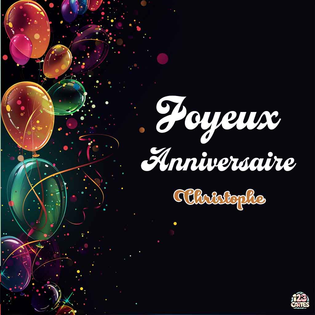 Ballons et confettis colorés sur fond noir étoilé avec texte "Joyeux Anniversaire Christophe"