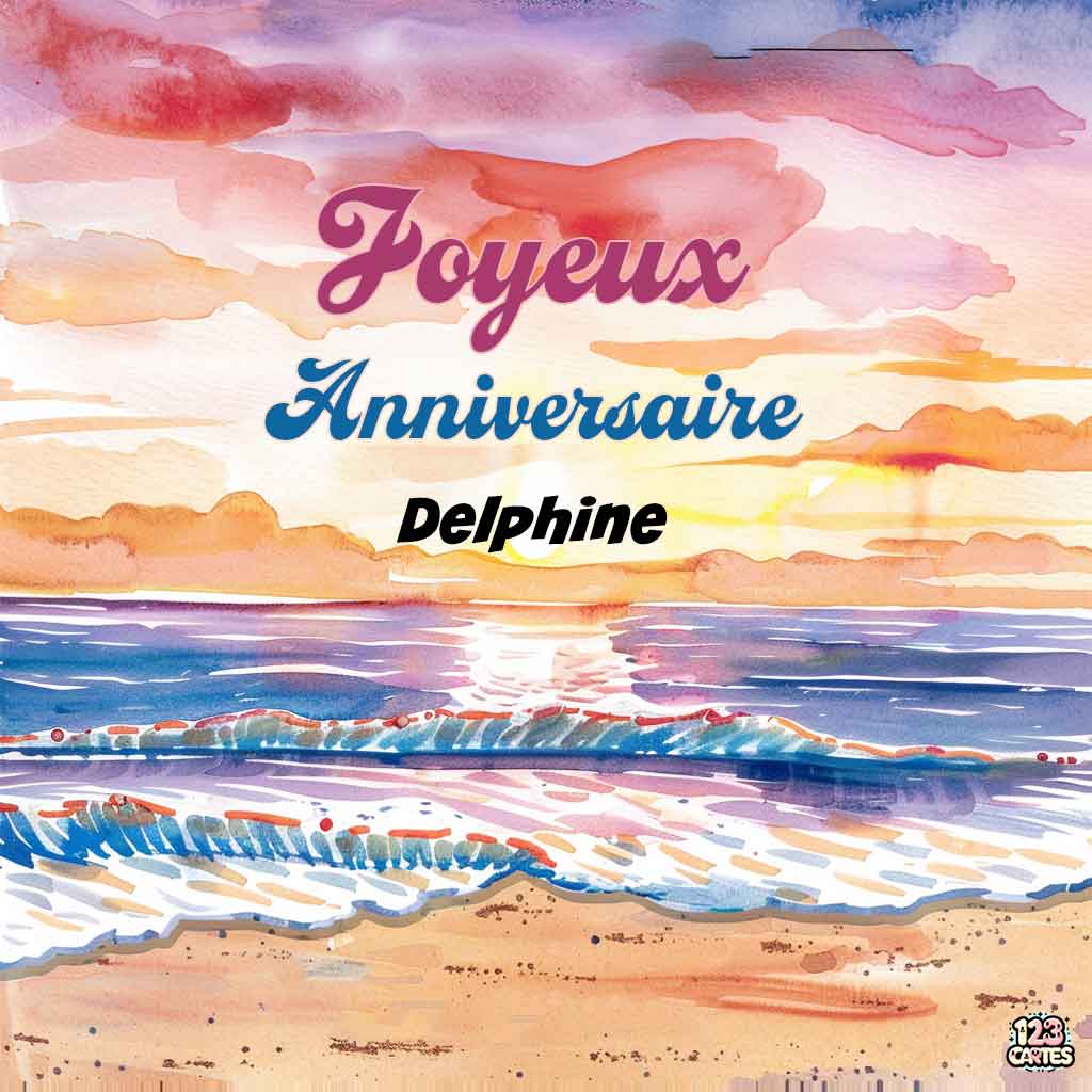 Lever de soleil sur une plage avec vagues et texte "Joyeux Anniversaire Delphine"