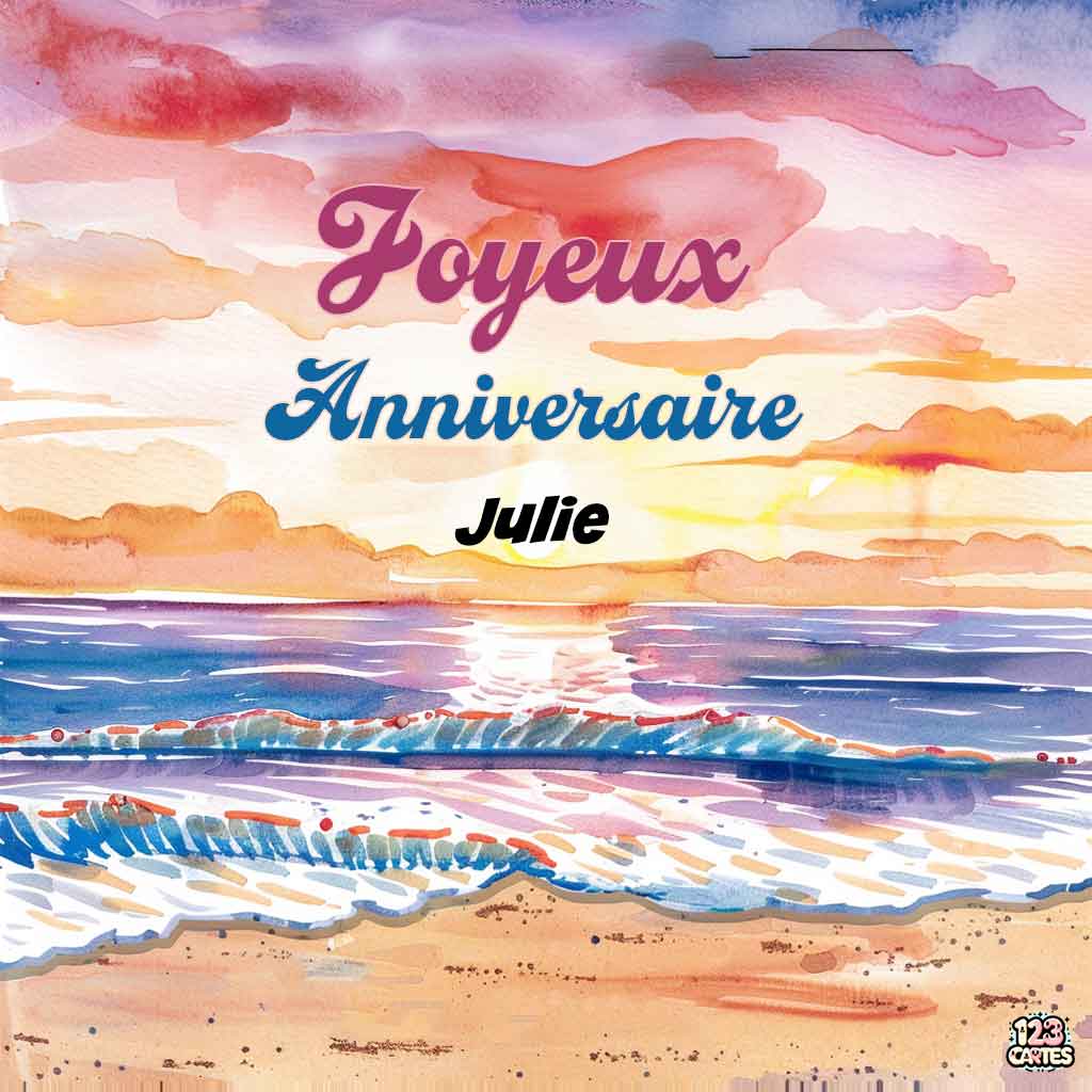 Lever de soleil sur une plage avec vagues et texte "Joyeux Anniversaire Julie"