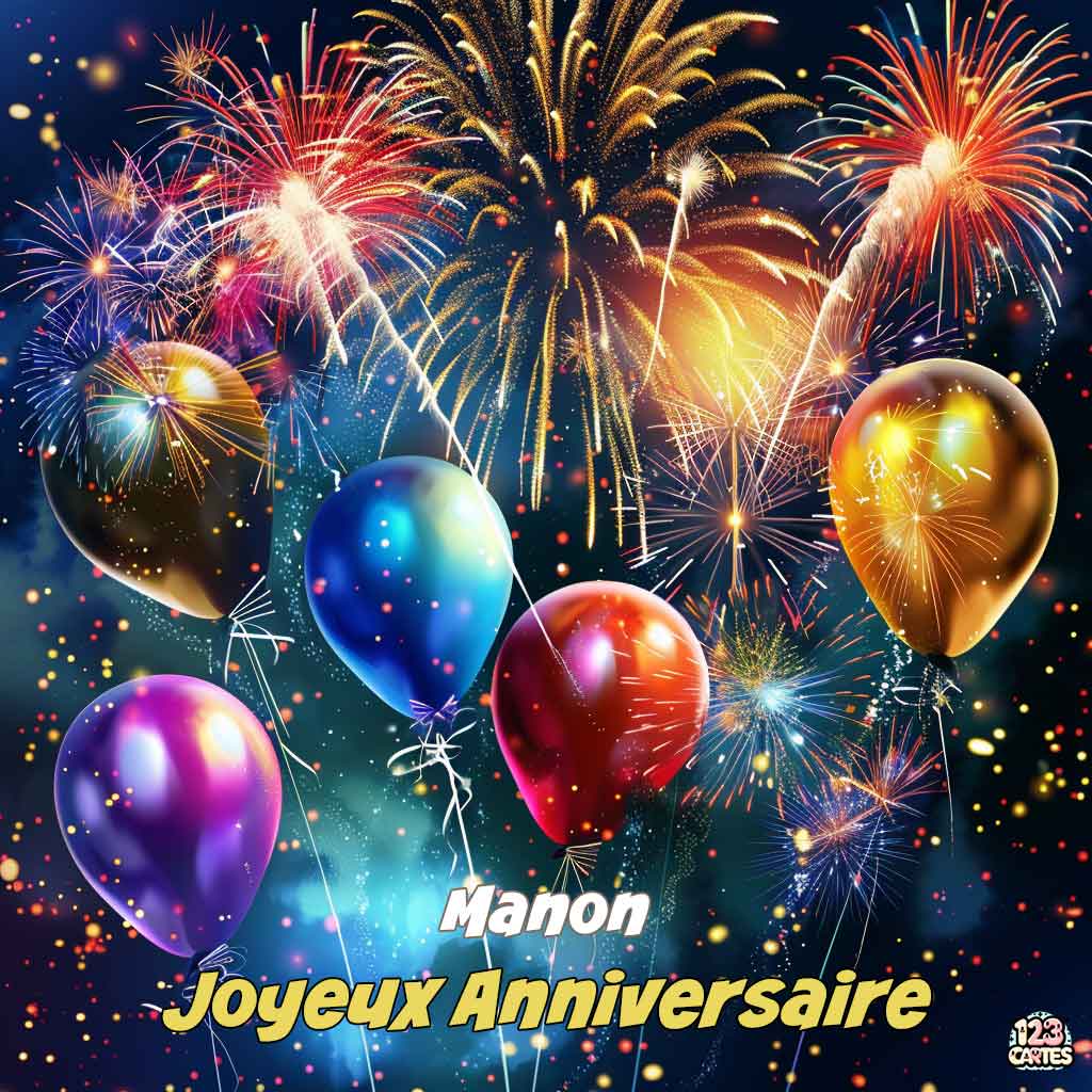 Ballons colorés avec des feux d'artifice en arrière-plan et texte "Joyeux Anniversaire Manon"