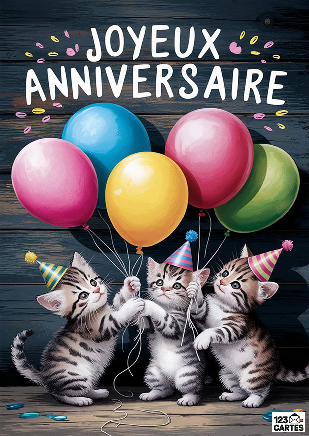 Trois chatons jouant avec des ballons colorés de fête portant des chapeaux, sur fond en bois, sous un texte Joyeux Anniversaire.