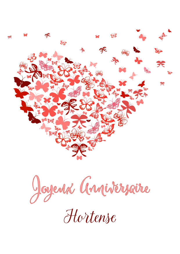 Carte d’anniversaire avec des papillons rouges et roses formant un cœur, surmontés du texte Joyeux Anniversaire Hortense