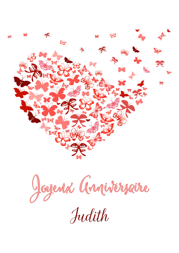 Carte d’anniversaire avec des papillons rouges et roses formant un cœur, surmontés du texte Joyeux Anniversaire Judith