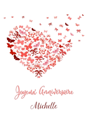 Carte d’anniversaire avec des papillons rouges et roses formant un cœur, surmontés du texte Joyeux Anniversaire Michelle